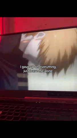 #relatable #ichigo #quotes #real #heartbroken #bleach 