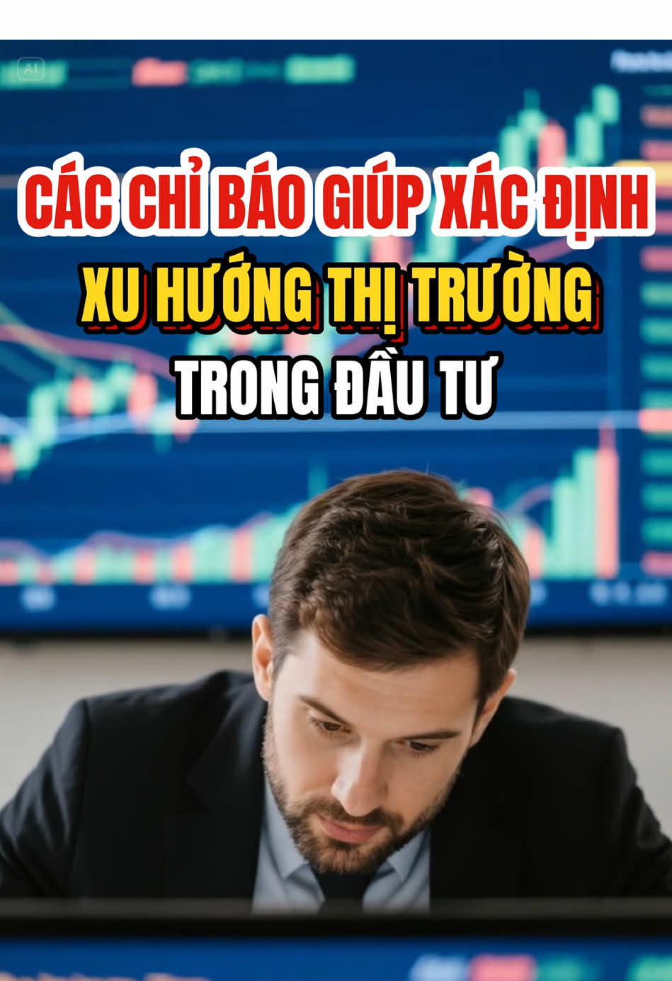 Xác Định Xu Hướng Đầu Tư Dựa Vào Chỉ Báo Kỹ Thuật #dautu #phantichkythuat #songthatvagiatri #thitruong #xuhuong 