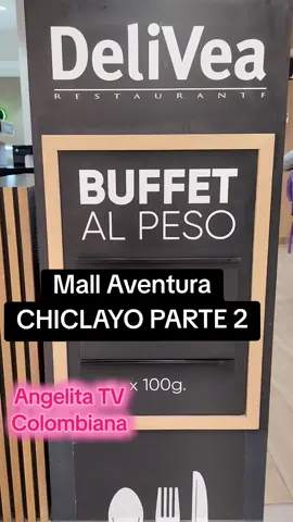 #chiclayo #chiclayo_peru #chickayoperú #chiclayo_peru #buffet #colombianaenchiclayo #colombianaenperu #chiclayoperu🇵🇪❤ #plazavea  #comidaperuana #buffetalpeso 