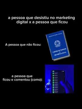 a pessoa que desistiu do marketing digital x a pessoa que ficou #liberdadefinanceira #emprendedorismo #marketingdigital 