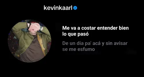 me va a costar entender bien lo que paso 🗣!!  #kevinkaar #rolitaschidas #rolitas #xbcyza #foryoupage #🎧 #fypシ゚ #viralll #paratiiiiiiiiiiiiiiiiiiiiiiiiiiiiiii #letrasdecanciones #spotify #indirectas 