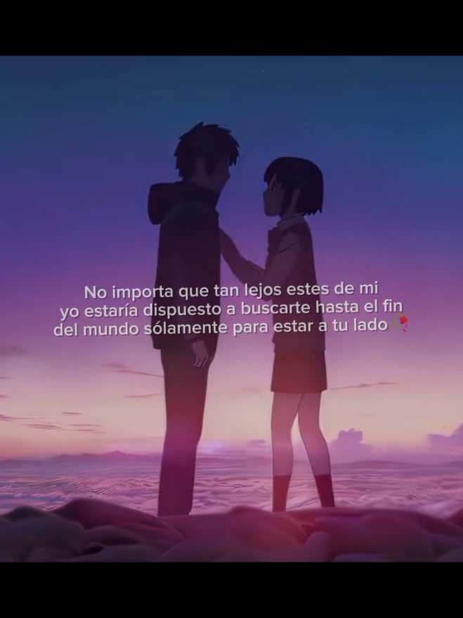 🥀#paratiiiiiiiiiiiiiiiiiiiiiiiiiiiiiii #yourname #yournameanime  #frasesparadedicar #amoradistancia #teamoadistancia  #distancia #amor #frasesdeamor #lamejor #loamo #amoresadistancia 