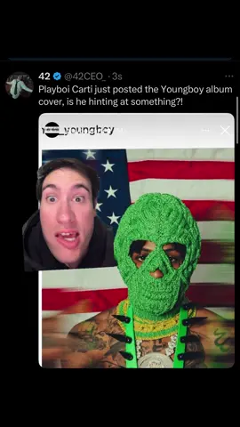 #greenscreen Playboi Carti just posted the Youngboy album cover, is he hinting at something?! #playboicarti #carti #yvl #youngboy #42ceo #42 