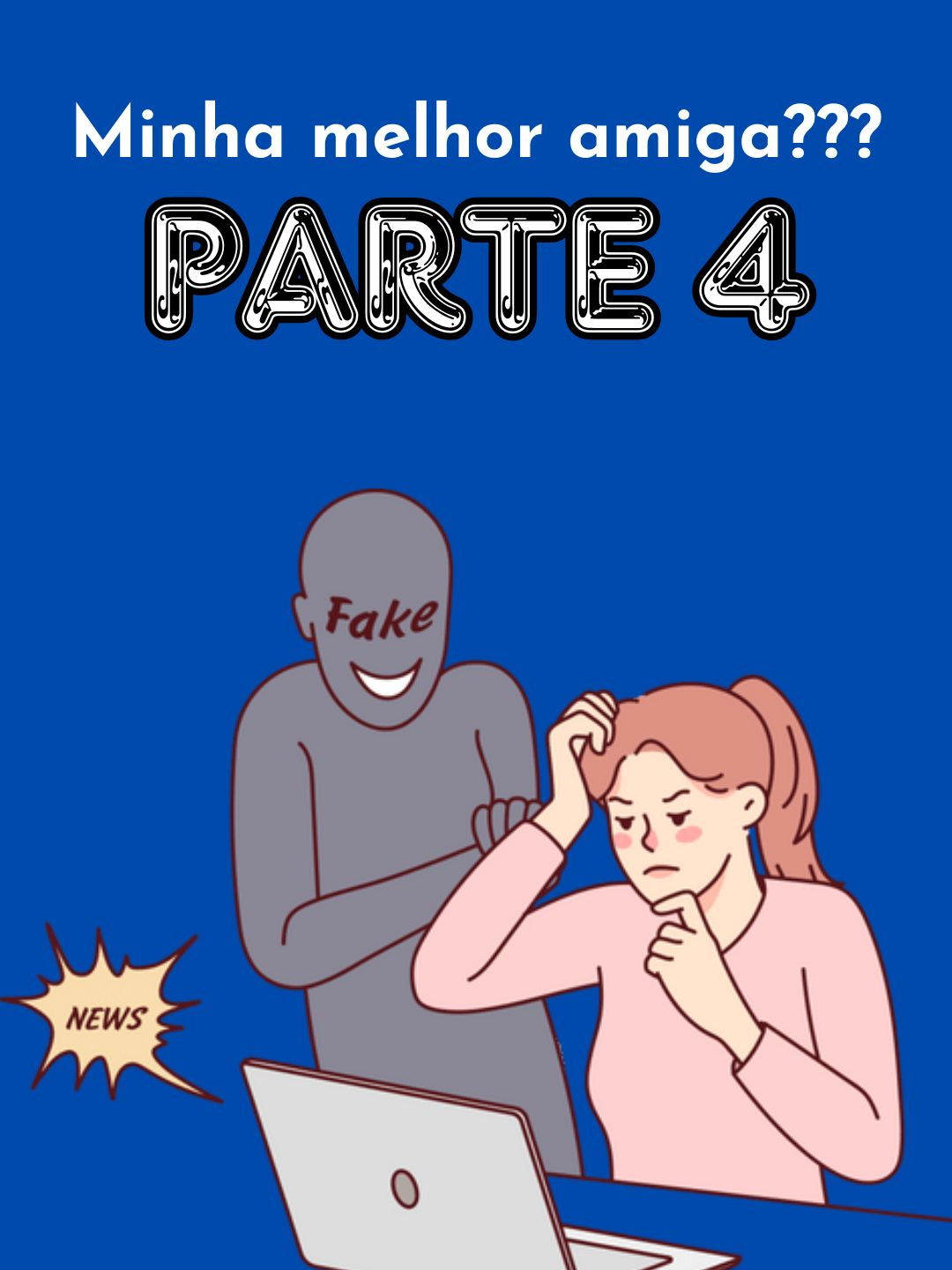 PARTE 4 / Minha melhor amiga???#reddit_tiktok #redditbrasil