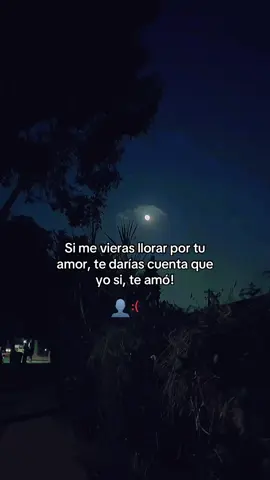 Sígueme . . Si me vieras llorar por tu amor te darías cuenta que yo si te amo #fypシ゚viral🖤tiktok #edit #edits #viral #sad #triste #🖤 #💔💔💔  @epifaniasdemedianoche 