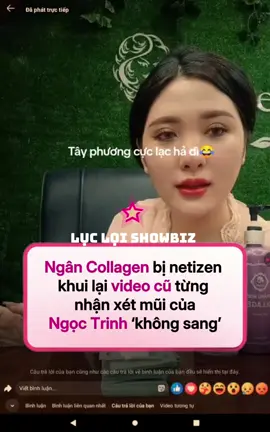 Ngân Collagen bị netizen khui lại video cũ từng nhận xét mũi của Ngọc Trinh không sang #ngancollagen  #ngoctrinh #lucloishowbiz 