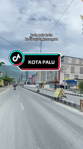 palu ngataku #palupride🏝️🔥 #kotapalu 