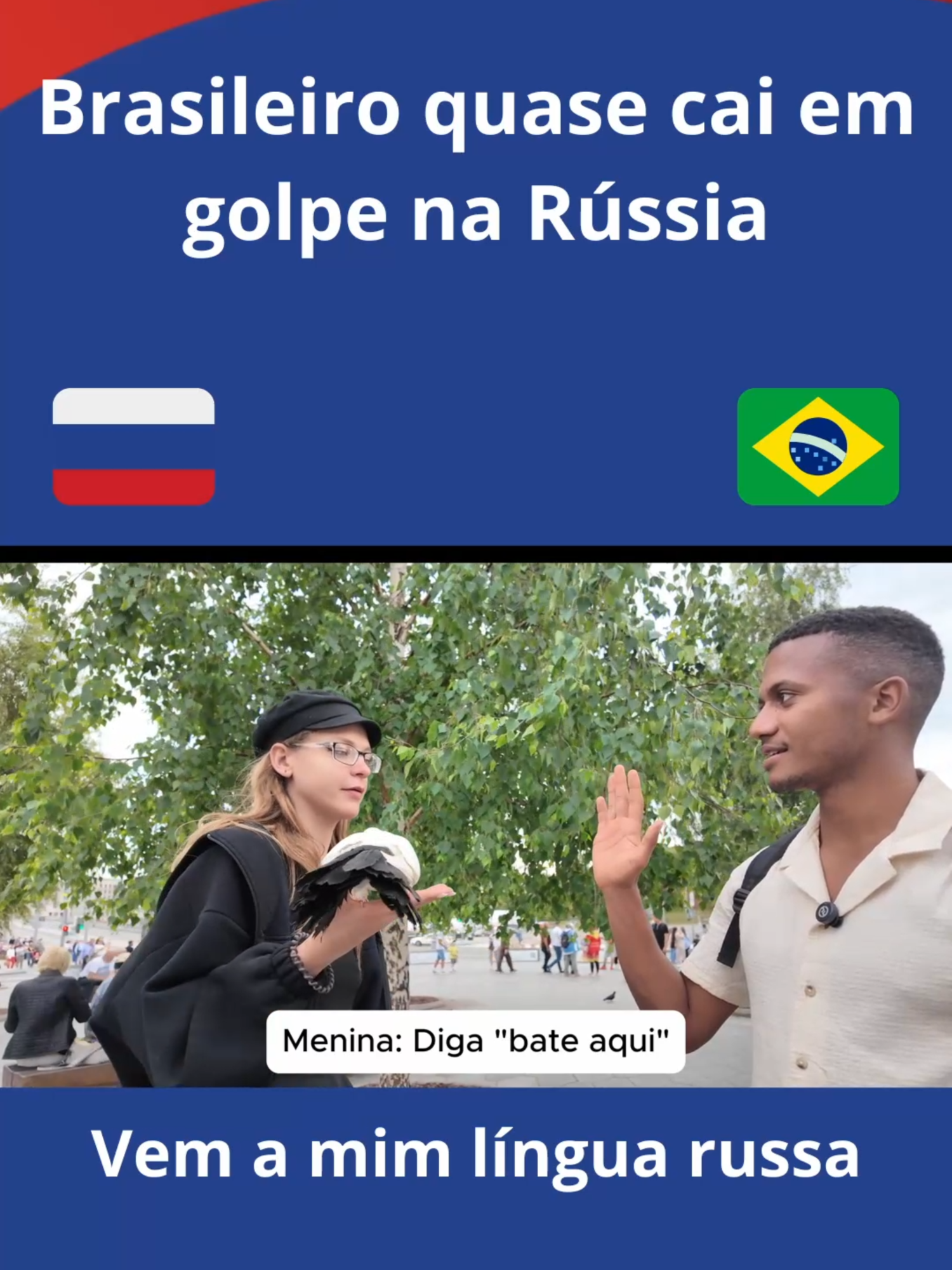 Brasileiro quase cai em golpe na Rússia