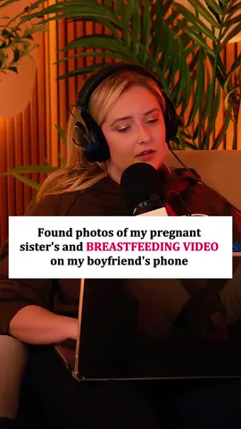 Found photos of my pregnant sister's and BREASTFEEDING VIDEO on my boyfriend's phone Credit @twohottakes #reddit_tiktok #storytelling #twohottakes #redditstorytime #redditreading #aita #askreddit #fypシ゚viral