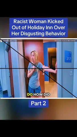 Racist Woman Kicked Out of Holiday Inn Over Her Disgusting Behavior	Part 2 #cops #copsoftiktok #police #policeofficer #bodycam #crime #truecrime #truestory #foryou #fyp