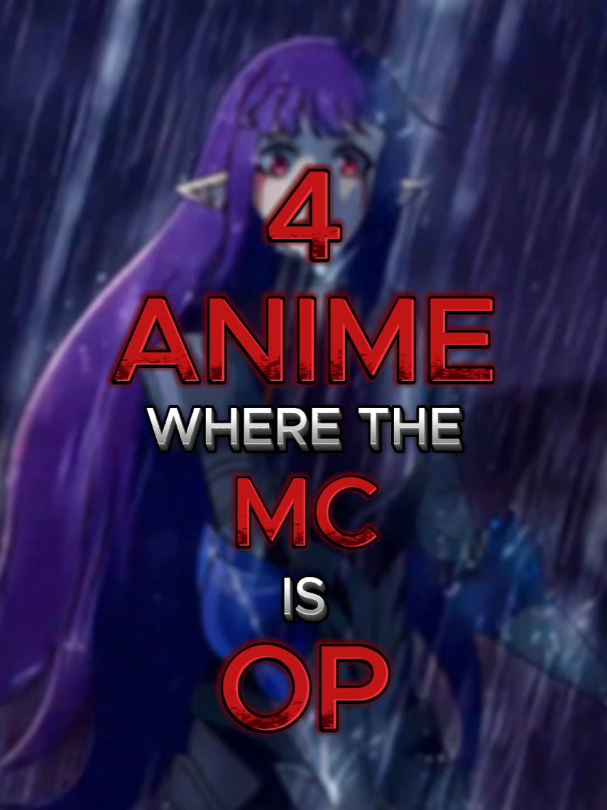 Anime where the MC is OP #anime #animefyp #animerecommendations #fyp #opmc 
