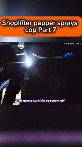 Shoplifter pepper sprays cop | Part 7 #fyp #cops #bodycam #police #viralbodycam #shocking #viral #regret #theif 