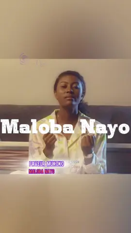 Maloba nayo #faveurmukoko #musiquechretienne #tiktokchretiens✝️❤️ #jesuslovesyou #promotegospelmusic 