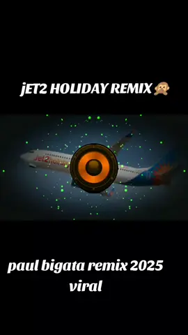 JET2 HOLIDAY X YQUE DJ PAUL BIGATA TIKTOK VIRAL 2025 REMIX #fyp #fypシ #soundbass #JET2HOLIDAYVIRAL#DAMUNGRR#tiktokviralphilippines2025#NEWDANCECHALLENGE#guaracharemix2025 