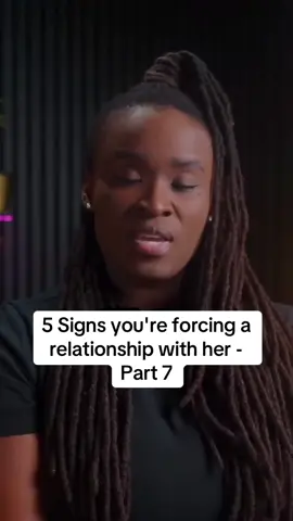 5 Signs you're forcing a relationship with her - Part 7 #datingadvice #fyp #Relationship #adviceformen #part7 