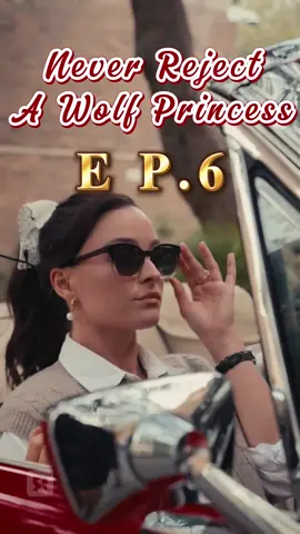 🎬Title:Never Reject A Wolf Princess #mydrama #tvdrama#unusuallove #intensefeelings #short #fyp #foryoupage #movie #drama #romance #verticalshortfilm #reelshort #NeverRejectAWolfPrincess