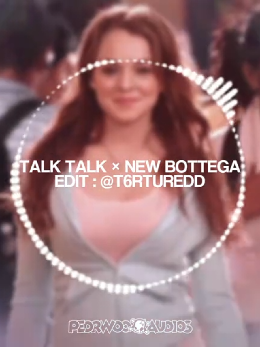 🎵 TALK TALK × NEW BOTTEGA | edit : @t6rturedd| #foryou #viral #tiktok #edit #aestheticedit #editsong #editaudio #audio #pedrwooaudios 