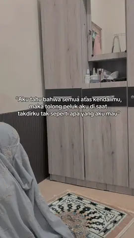 Aku bisa bilang gapapa kesemua orang, tapi aku ga bisa nahan tangisku waktu aku bilang “yaallah sakit banget…” di sholatku.