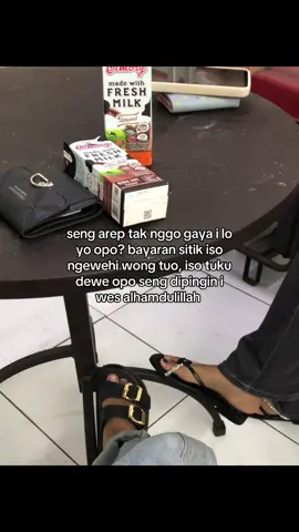 ora ono entek e lek mung nuruti gengsi☺️ #masukberandafyp #story #bahanswmu #fypageシ 