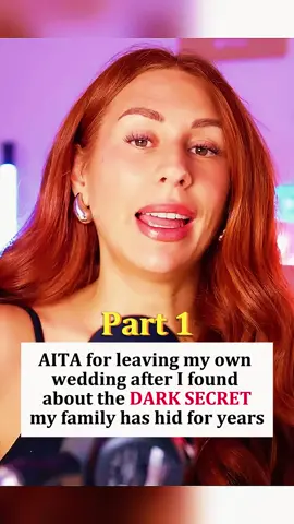 AITA for leaving my own wedding after I found about the DARK SECRET my family has hid for years Part 1 Credit_ @charlottedobreofficial #capcut #aita #reddit_tiktok #redditreading #redditstorytime #askreddit #charlotte #dobre #aita #storytelling #fypシ゚viral 