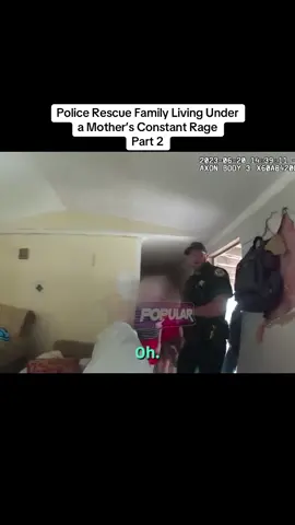 Police Rescue Family Living Under a Mother’s Constant Rage #police #policeofficer #cops #bodycams 