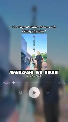 Manazashi wa Hikari - Tatsuya Kitani | The Flagrant Flower Blooms with Dignity Opening 1 TV Version  #anime #opening #songlyrics #theflagrantflowerbloomswithdignity #tatsuyakitani #fyp 