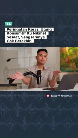 Penjelasan tegas soal perbedaan utang produktif dan konsumtif. Bagian ini bisa jadi 