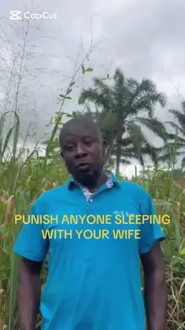 PUNISH ANYONE SLEEPING WITH YOUR WIFE 