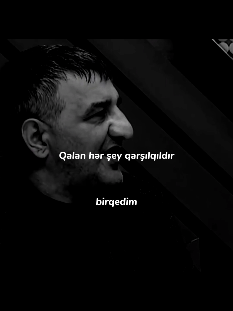 Qalan hər şey qarşılıqlıdır #birqedim 