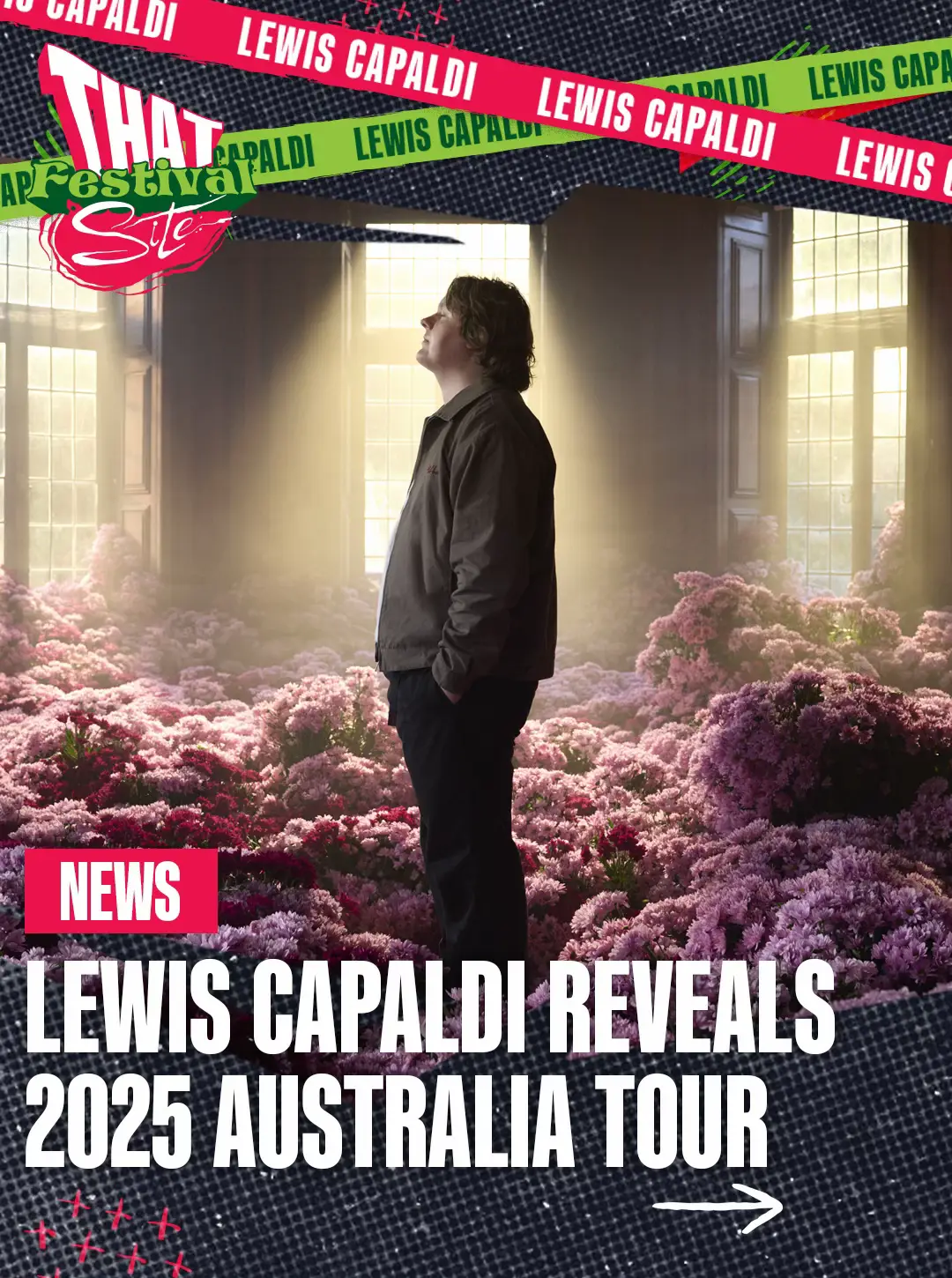 After two years away from the spotlight, global superstar Lewis Capaldi is well and truly, back. Back in the charts with his huge new single Survive, back in the headlines after his surprise and magnificent return to Glastonbury Festival and, this November and December, back on tour in Australia and New Zealand across Christchurch, Auckland, Brisbane, Sydney, Melbourne, Adelaide and Perth.