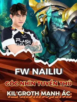 Kil'groth trong tay top god FW Nailiu mạnh thật sự #LienQuanMobile #APL2025 #NangChoiChang #ccpov #GocNhinTuyenThu 