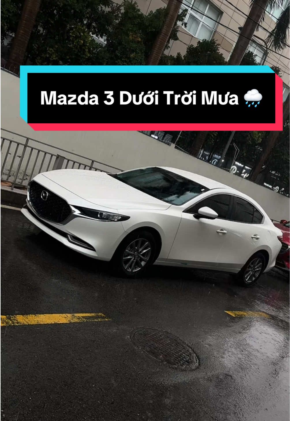 Mazda 3 Dưới Trời Mưa 🌧️ #taisalexe #mazda #mazda3 #mazda3sedan 