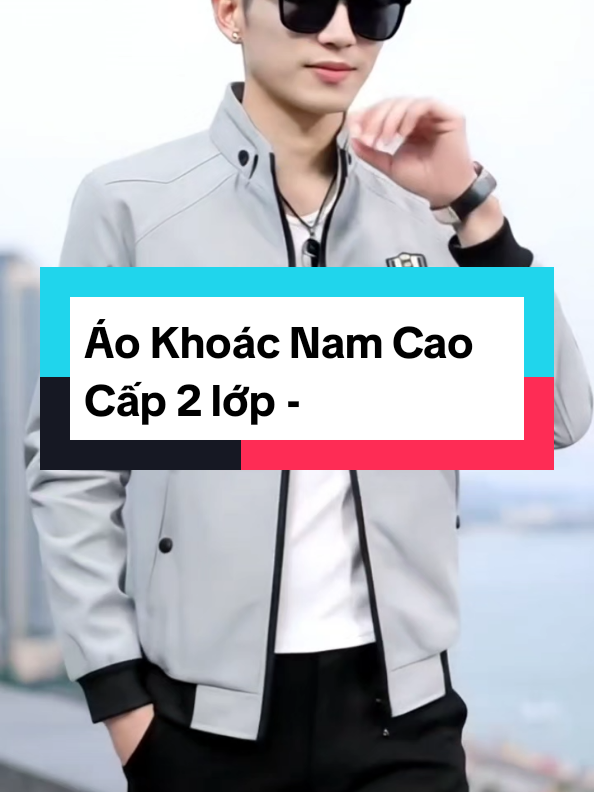 Áo Khoác Nam Cao Cấp 2 lớp - D#thoitrangnam #aokhoackakinam #aogionam #quanaohottrend #quanaonam #aochongnangnam #donamhottrend 