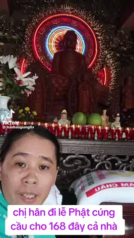 chị đã đi chùa cầu nguyện cho cả gia đình anh 168 là 2 bao gạo 10 cặp đèn cầy#chihantraloi #xuhuong #trending 