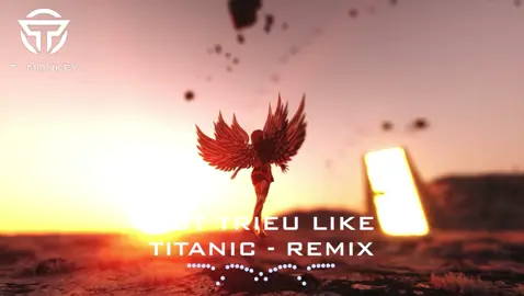 Một Triệu Like x Titanic - Remix #monkeymusic #tiktokautocampaign #carrepair #SportsonTikTok #tiktokawards #tiktokawardsvn2023 #nhachaymoingay #nhacnaychillphet #nhacchill #nhaccuon #nhacremix #musicremix #remix #fyp #viral #foryou #viralvideo #xh #trending #thinhhanh 
