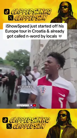 iShowSpeed just started off his Europe tour in Croatia & already got called n-word by locals 💀 #ishowspeed #speed #europe #fyp