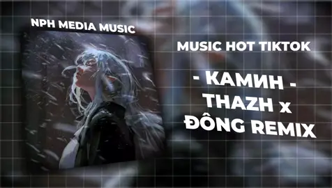 КАМИН -  EMIN feat. JONY | THAZH x ĐÔNG REMIX #kamnh #emin #jony #thazhremix #đôngremix #nphmediamusic #viral #tiktok #trending #xuhuong2025 #nhacremix #nhachottiktok2025 #nhachottrend #nhachaymoingay #tamtrang #camxuc 