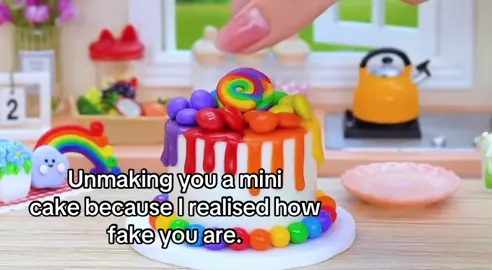 Leave me alone #fake #realised #minicake #unmaking #stoptalkingtome #fyp