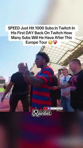 SPEED Just Hit 1000 Subs In Twitch In His First DAY Back On Twitch How Many Subs Will He Have After This Europe Tour 😳❤️‍🩹 #ishowspeed #fyp #viral #teamwork 