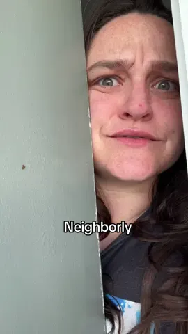 Noooooo #neighbor #neighbors #neighborhood #newfriends #amberautrycomedy #gettoknowme #gettoknowus #nah 