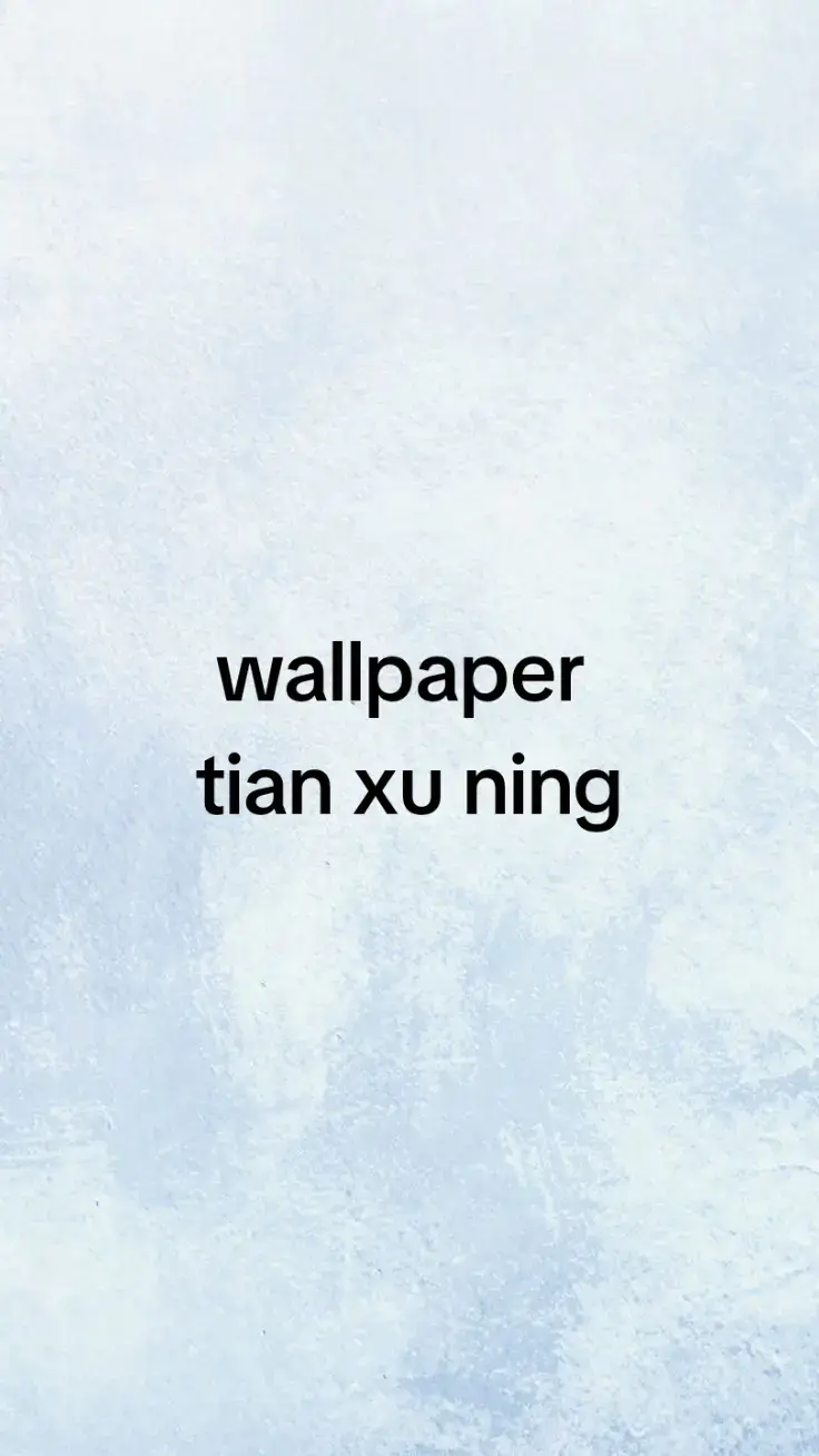 #xybca #masukberandafyp #wallpaper #fypage #tianxuning #fypシ #fyppppppppppppppppppppppp #fypp 