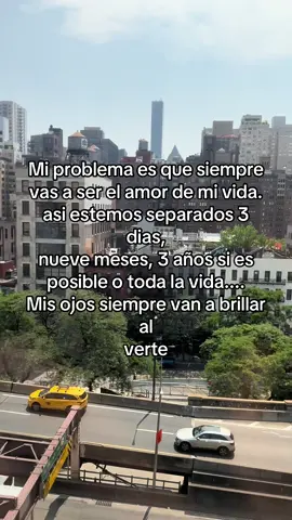 Mis ojos siempre brillarán al verte mi amor 