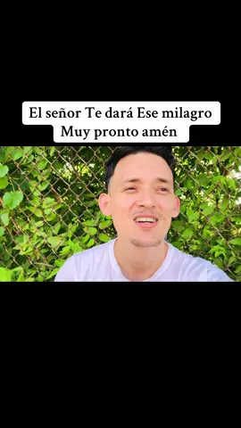 El señor Te dará Ese milagro Muy pronto amén #parati 