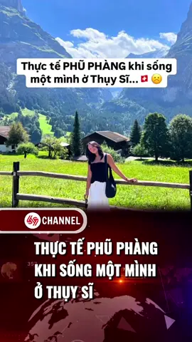 Thực tế phũ phàng khi sống một mình ở Thụy Sĩ #69channel #xuhuong #LearnOnTikTok 
