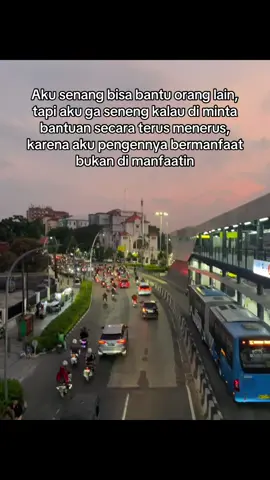 Aku senang bisa bantu orang lain, tapi aku ga seneng kalau di minta bantuan secara terus menerus, karena aku pengennya bermanfaat bukan di manfaatin Dan lucunya ketika kita ga bisa bantu mereka malah seolah-olah kita jadi orang paling jahat sedunia dimata mereka, dan seolah-olah mereka adalah manusia yang paling ter-dholimi. #menolong #bantu #tolongmenolong 