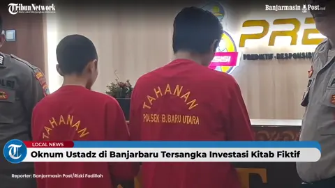 Penipuan Investasi Pengadaan Kitab Fiktif Catut Nama Ponpes, Oknum Ustadz di Banjarbaru Diamankan #beritalokal