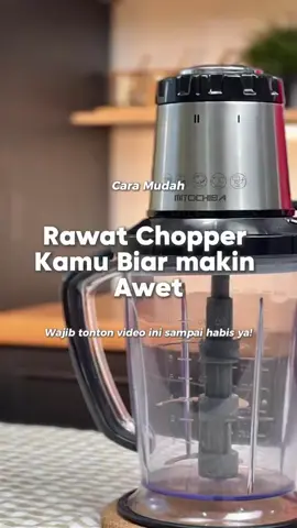 Chopper Mitochiba emang terkenal awetnya, tapi kamu juga harus rawat dengan benar ya biar performanya tetap maksimal dan setia nemenin masak tiap hari! ❤️😉 #Mito #Mitochiba #CH200 #chopper #Tips #Hacks #TipsMerawatChopper #TipsChopper #Fyp #Viral #ChopperMitochiba 