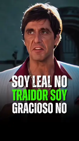 Soy Leal No Traidor Soy Gracioso No 🐣🔥 Tony Montana Diaria Motivación. #motivación #inspiración #tonymontana #scarface #motivation #tonymontana #motivacional #reflexion 