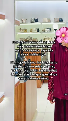 Jangan selalu merasa kurang, ya? Kamu terlihat indah di mata orang yang tepat. Dan ingatlah selalu bahwa setiap manusia mempunyai kelebihan dan kekurangan masing” ✨ #quotes #quotesislami #reminder #fyp #reminderislamic 