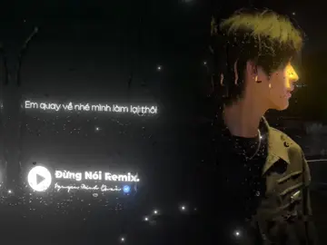 em quay về nhé..#nhacnaychillphet #nhachay #nhacchill #tamtrang #viral #lyrics #xuhuong 